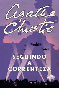 Capa do Livro: Seguindo a Correnteza de Agatha Christie