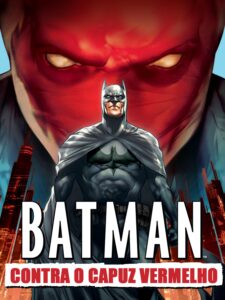 Capa do animação: Batman: Contra o Capuz Vermelho