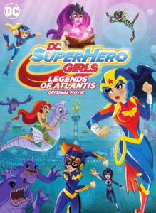 Capa da animação: DC Super Hero Girls: Lendas de Atlântida