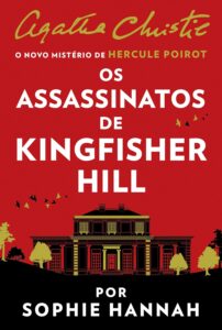 Capa do Livro: Os assassinatos de Kingfisher Hill de Sophie Hannah