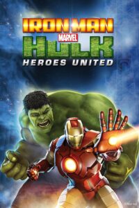 Capa da animação da Marvel Comics: Homem de Ferro e Hulk: Super Heróis Unidos